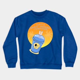 Let's Brain Freeze Together Crewneck Sweatshirt